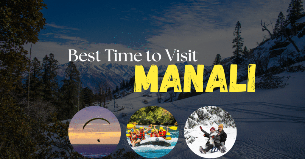 best time to visit manali