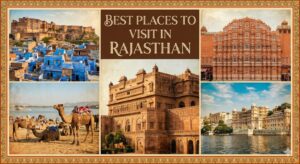 Places to visit in Rajasthan
